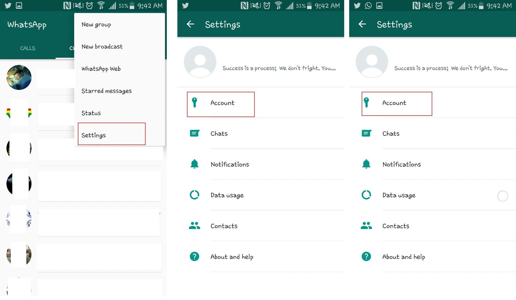 Open Whatsapp, tap on the menu button and go to your settings. Click on "Account"