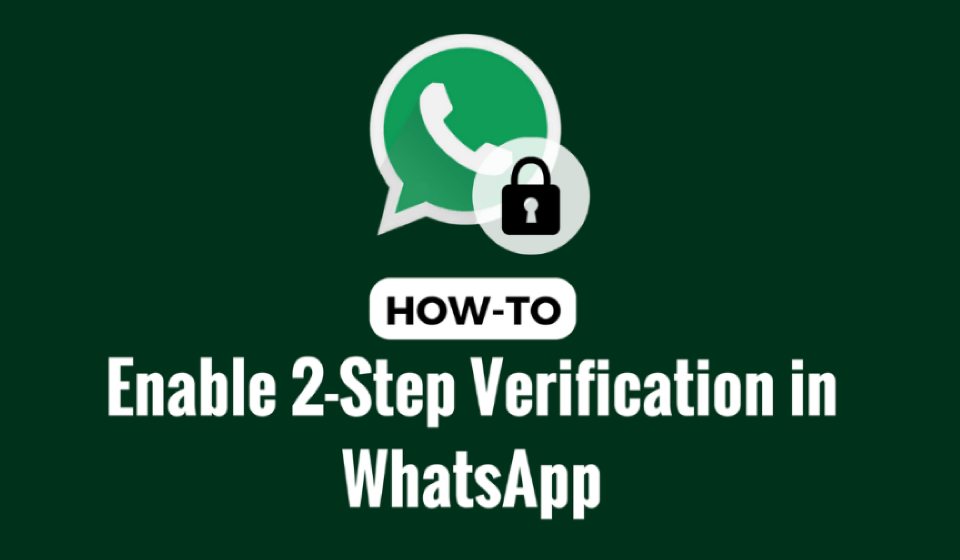 How to prevent someone from Hacking your Whatsapp using 2 step verification