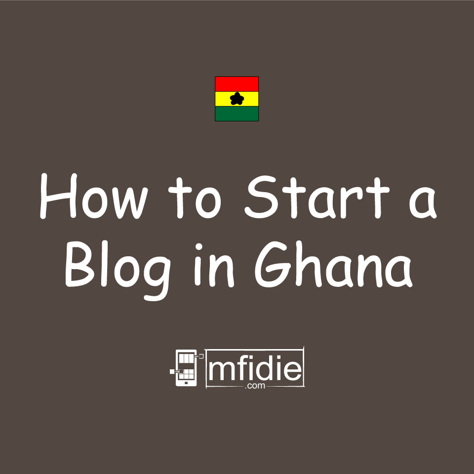 Start a Blog in Ghana