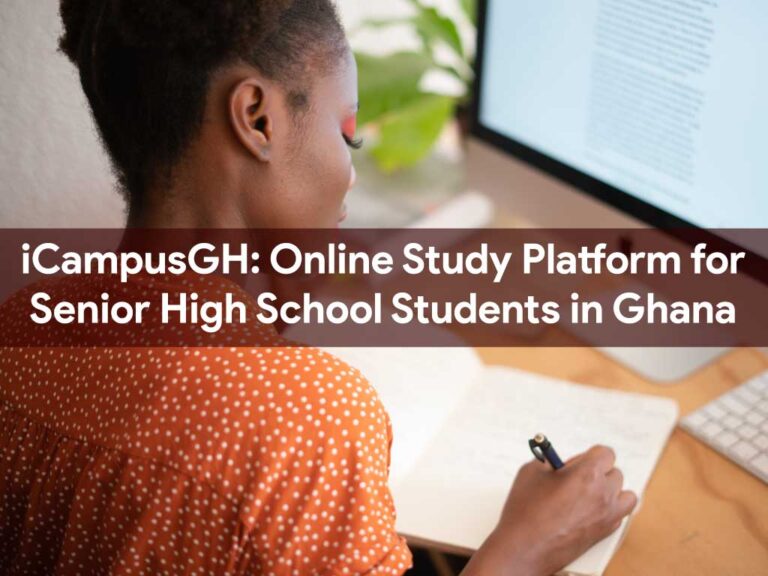 iCampusGH: How to use the Online Study Platform for Senior High School Students in Ghana