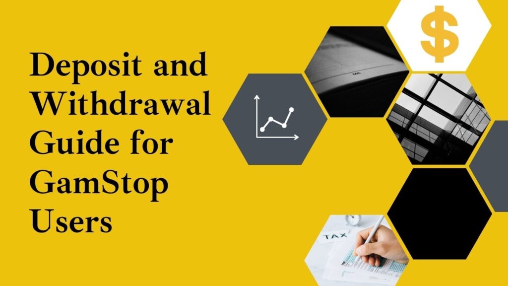 Deposit and Withdrawal Guide for GamStop Users