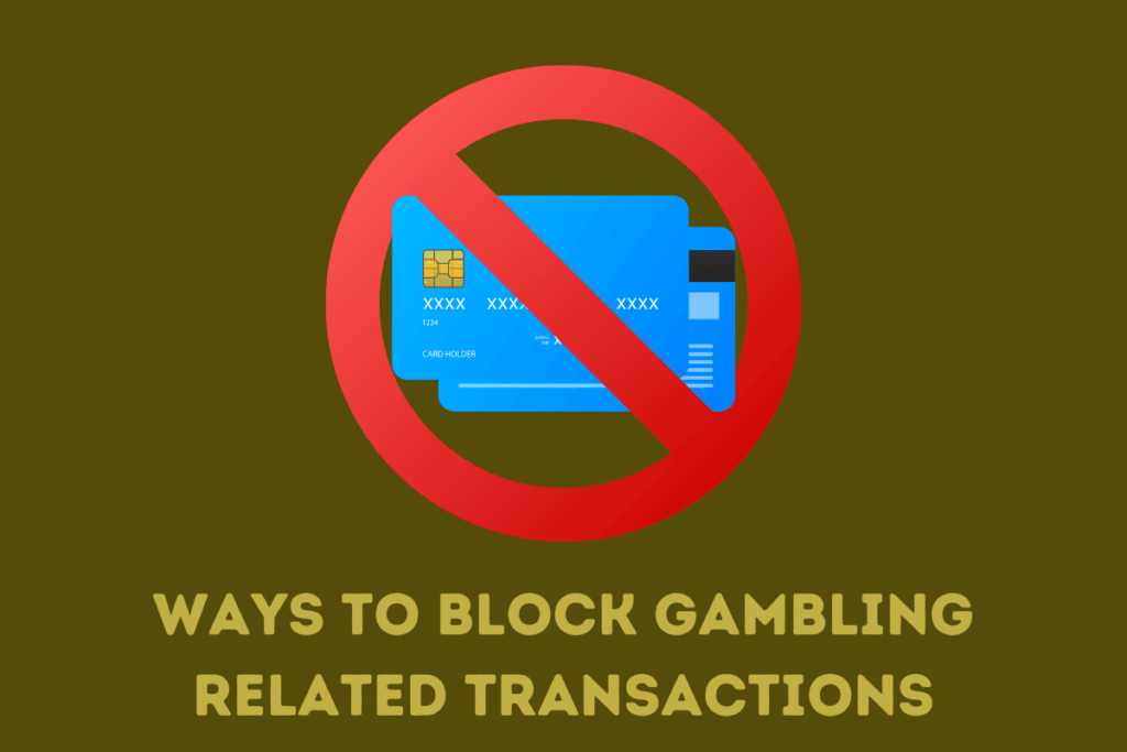 Ways to Block Gambling Related Transactions
